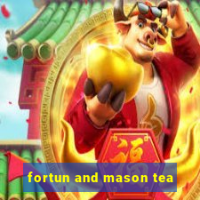 fortun and mason tea